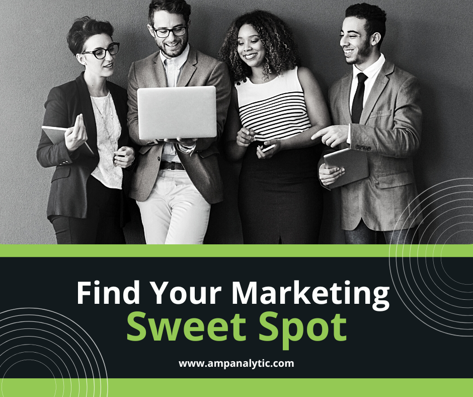 Finding Your Marketing Sweet Spot